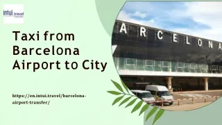Taxi from Barcelona Airport to City - Intui travel