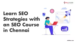 Learn SEO Strategies with an SEO Course in Chennai | Skillfloor