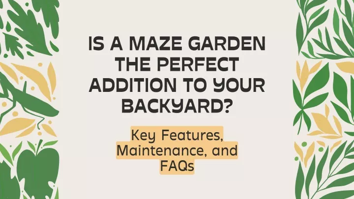 is a maze garden the perfect addition to your