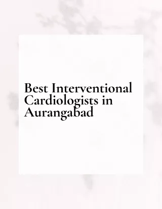 Best Interventional Cardiologist in Aurangabad