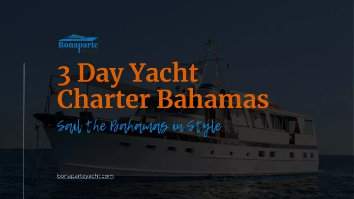 3 day yacht charter bahamas sail the bahamas