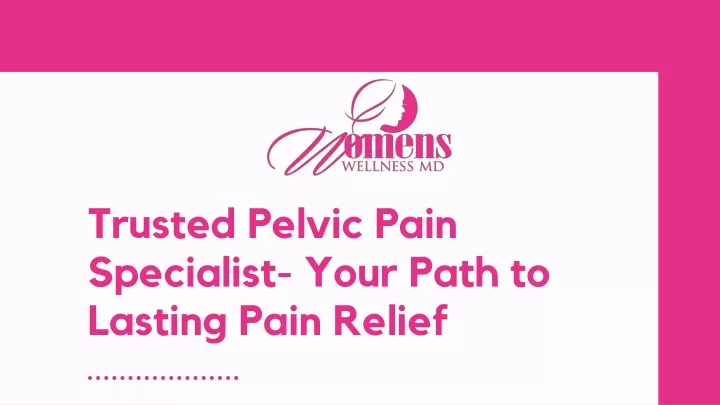 trusted pelvic pain specialist your path