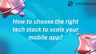 How to choose the right tech stack to scale you r mobile app