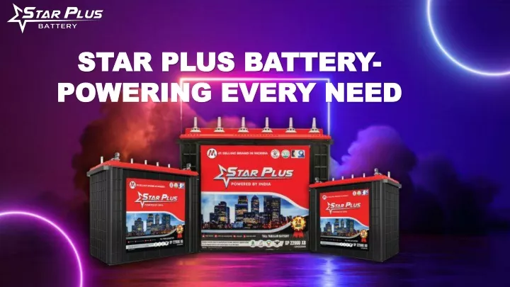 star plus battery powering every need