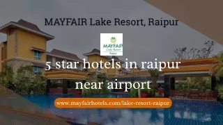 5 star hotels in raipur near airport