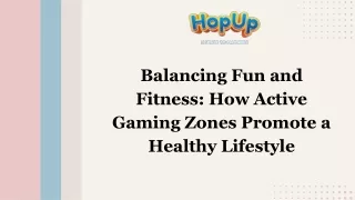 Balancing Fun and Fitness How Active Gaming Zones Promote a Healthy Lifestyle