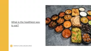What is the healthiest way to eat