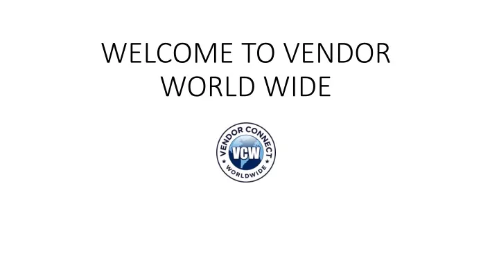 welcome to vendor world wide