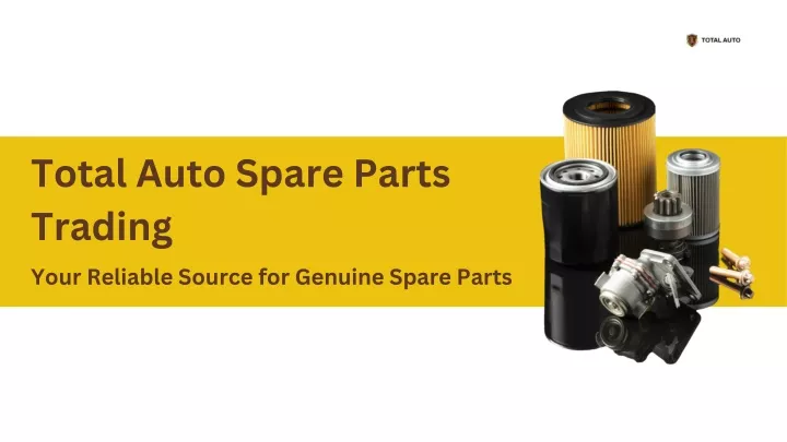 total auto spare parts trading your reliable