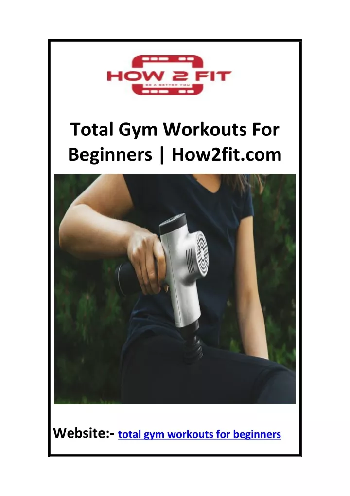 total gym workouts for beginners how2fit com