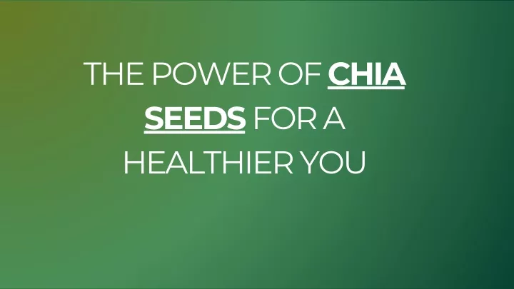 the power of chia seeds for a healthier you