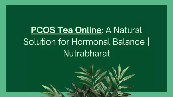 pcos tea online a natural solution for hormonal