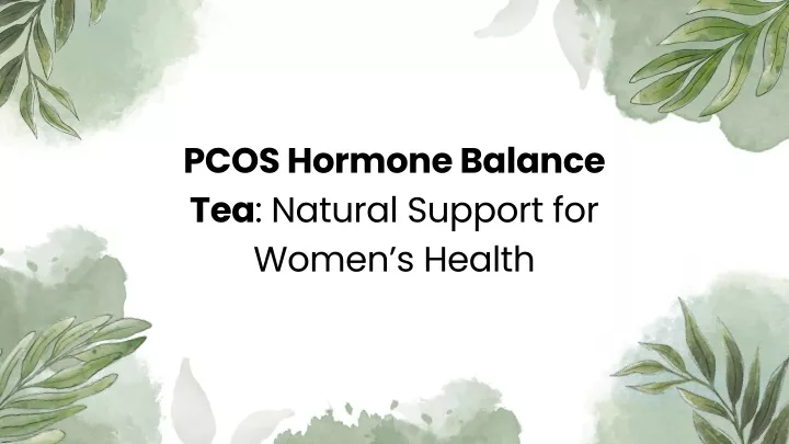 pcos hormone balance tea natural support