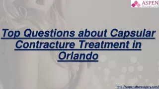 Top Questions about Capsular Contracture Treatment in Orlando