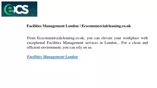 Facilities Management London  Ecscommercialcleaning.co.uk