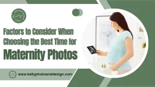 Factors to Consider When Choosing the Best Time for Maternity Photos