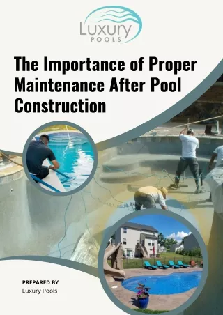 the importance of proper maintenance after pool