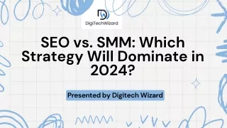 SEO vs. SMM Which Strategy Will Dominate in 2024