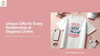 Unique Gifts for Every Relationship at Eleganza Online