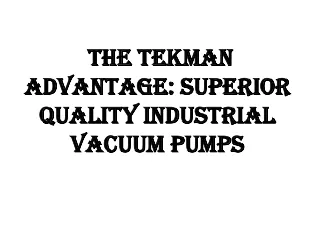 Best Industrial Vacuum Pumps Manufacturers -  Tekman