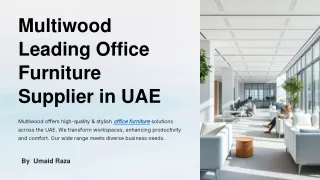 Multiwood Leading Office Furniture Supplier in Dubai: