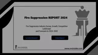 Fire Suppression Market  : A Look at the Industry's Segments and Opportunities
