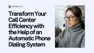 Transform Your Call Center Efficiency with the Help of an Automatic Phone Dialin