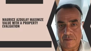 maurice azoulay maximize value with a property