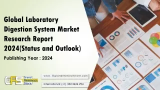 Global Laboratory Digestion System Market Research Report 2024(Status and Outlook)