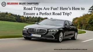 Road Trips Are Fun! Here’s How to Ensure a Perfect Road Trip?