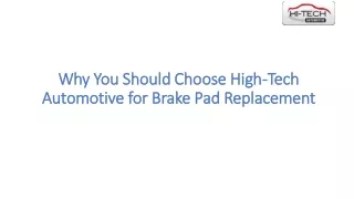 Why You Should Choose High-Tech Automotive for Brake Pad Replacement