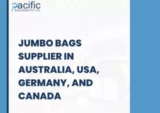 JUMBO BAGS SUPPLIER IN AUSTRALIA, USA, GERMANY, AND CANADA