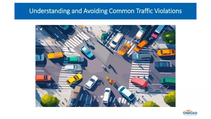 understanding and avoiding common traffic violations