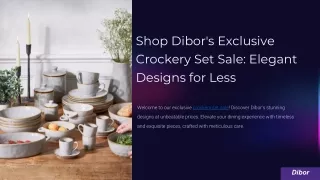 Shop Dibor's Exclusive Crockery Set Sale_ Elegant Designs for Less