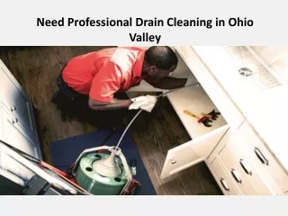 Need Professional Drain Cleaning in Ohio Valley