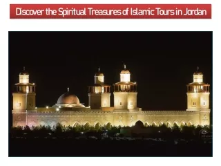 Discover the Spiritual Treasures of Islamic Tours in Jordan