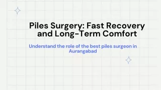 Piles Surgery Fast Recovery and Long-Term Comfort