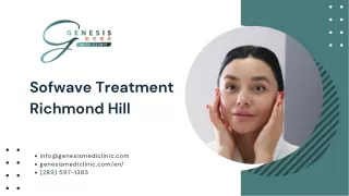 Sofwave Treatment in Richmond Hill | Genesis Medi Clinic