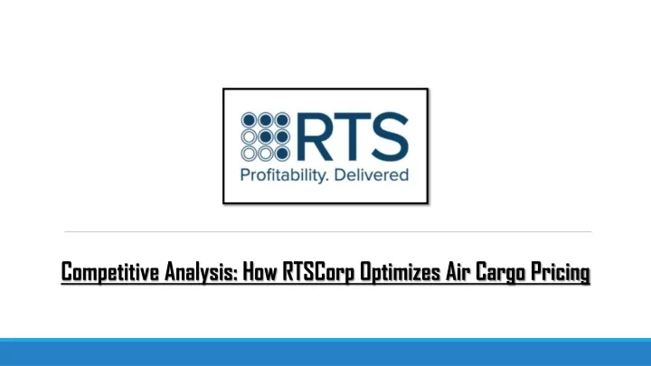 competitive analysis how rtscorp optimizes