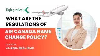 What Are The Regulations Of Air Canada Name Change Policy?