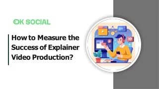 How to Measure the Success of Explainer Video Production?