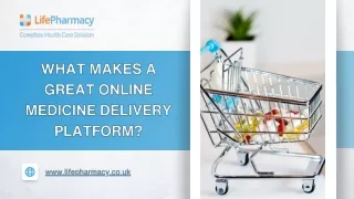 What Makes a Great Online Medicine Delivery Platform?