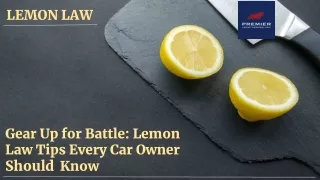 Gear Up for Battle: Lemon Law Tips Every Car Owner Should Know