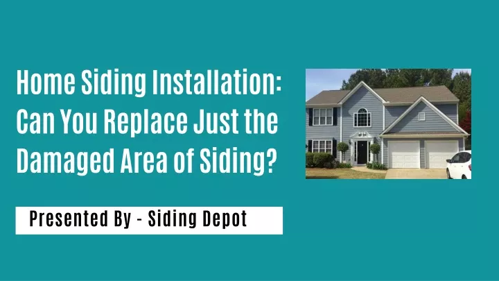 home siding installation can you replace just