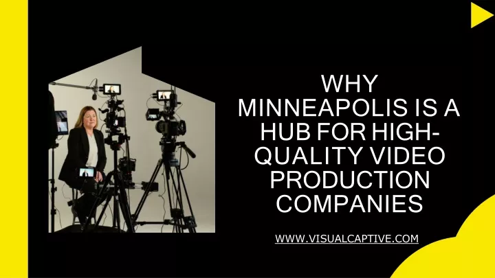 why minneapolis is a hub for high quality video