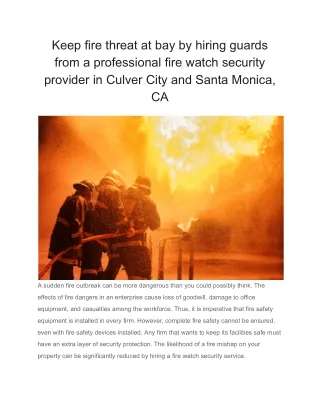 Keep fire threat at bay by hiring guards from a professional fire watch security provider in Culver City and Santa Monic