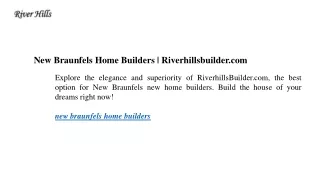 New Braunfels Home Builders Riverhillsbuilder.com