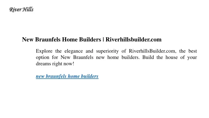 new braunfels home builders riverhillsbuilder com