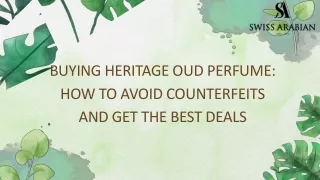 Buying Heritage Oud Perfume: How to Avoid Counterfeits and Get the Best Deals