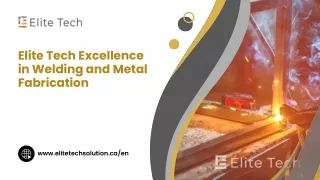 Elite Tech Excellence in Welding and Metal Fabrication